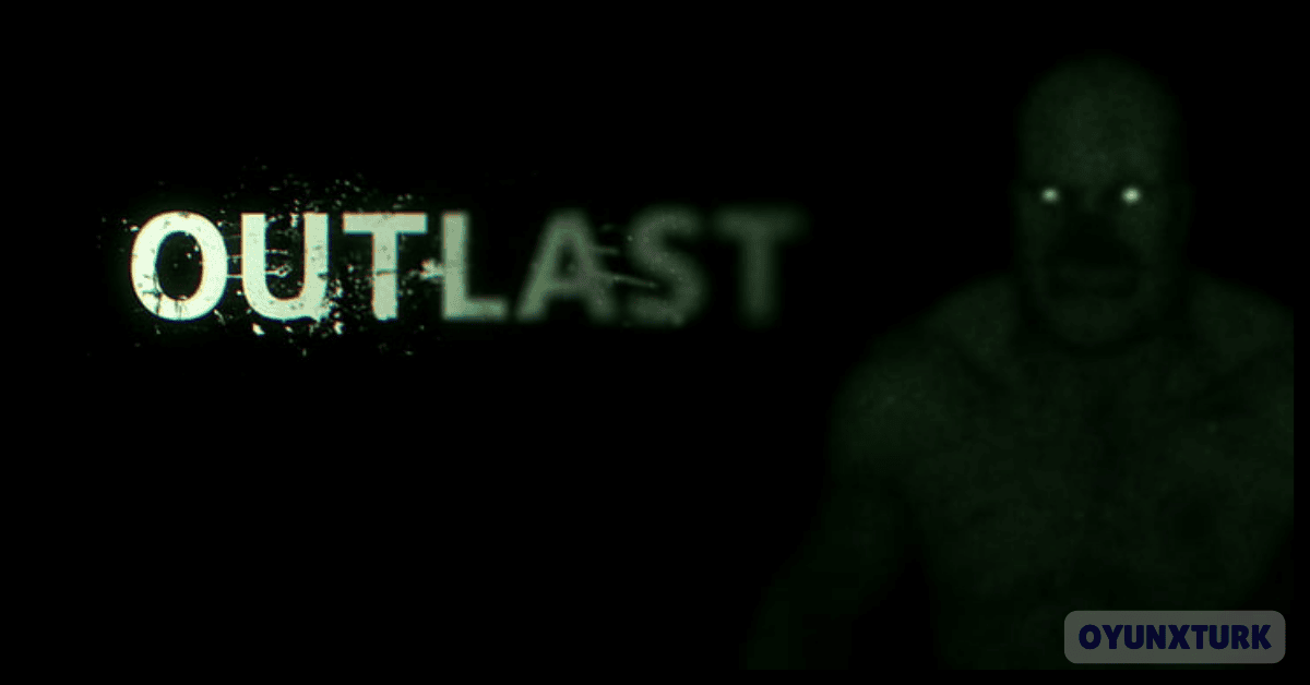 Outlast Indir