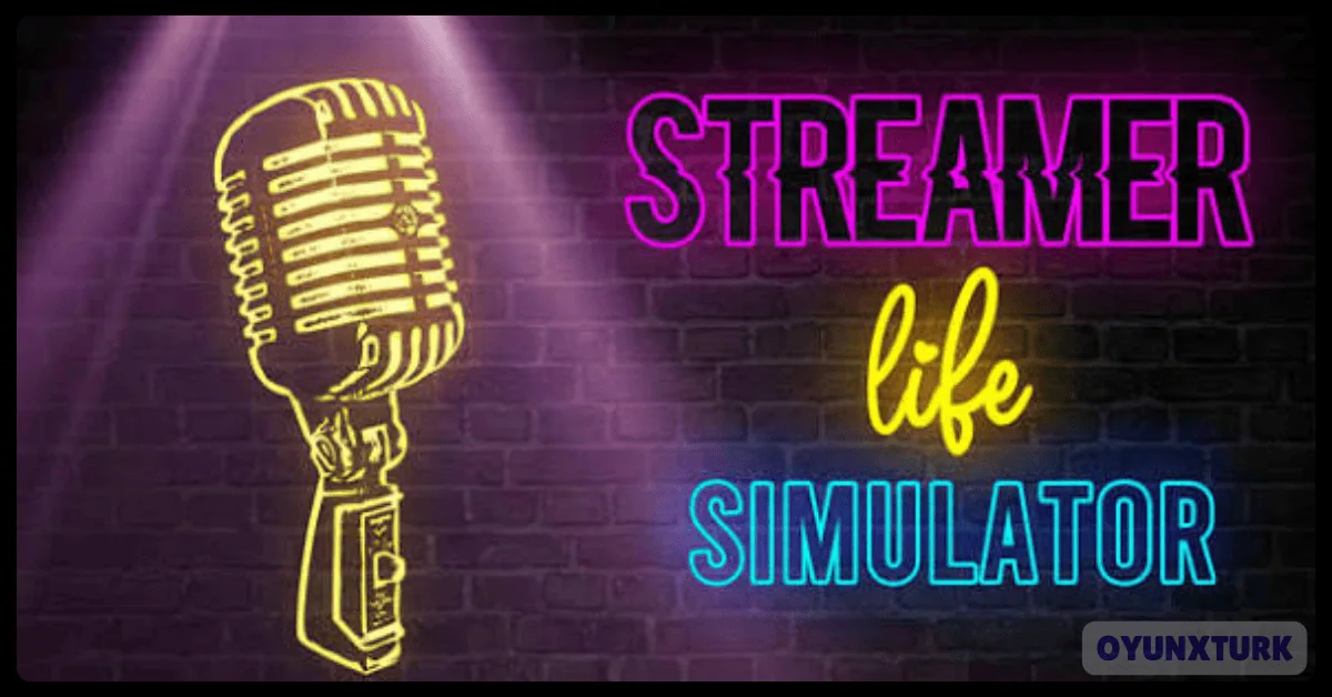Streamer Life Simulator Indir